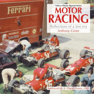 Title: Motor Racing - Reflections of a Lost Era, Author: Anthony Carter