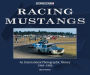 Racing Mustangs: An International Photographic History 1964-1986