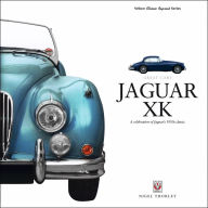 Title: Jaguar XK: A Celebration of Jaguar's 1950s Classic, Author: Nigel Thorley