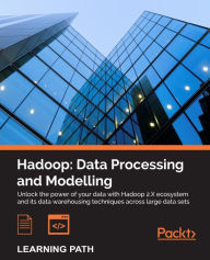 Title: Hadoop: Data Processing and Modelling, Author: Garry Turkington
