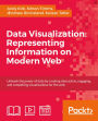 Data Visualization: Representing Information on Modern Web