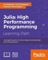 Title: Julia: High Performance Programming, Author: Ivo Balbaert