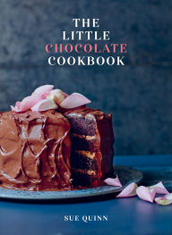 Title: The Little Chocolate Cookbook, Author: Sue Quinn