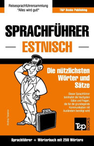 Title: Sprachfï¿½hrer Deutsch-Estnisch und Mini-Wï¿½rterbuch mit 250 Wï¿½rtern, Author: Andrey Taranov