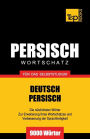 Wortschatz Deutsch-Persisch fï¿½r das Selbststudium - 9000 Wï¿½rter