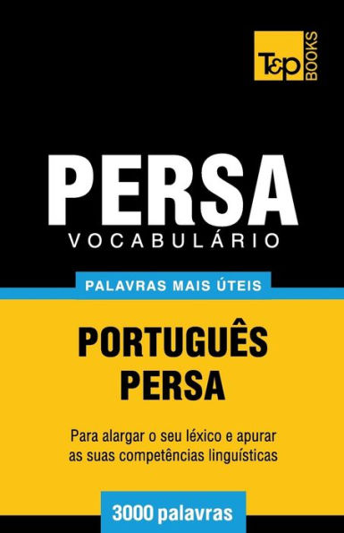 Vocabulï¿½rio Portuguï¿½s-Persa - 3000 palavras mais ï¿½teis