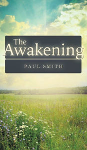 Title: The Awakening, Author: Paul Smith