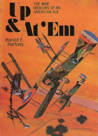 Title: Up And At 'Em, Author: Lieut.-Col. Harold Evans Hartney