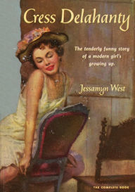 Title: Cress Delahanty, Author: Jessamyn West