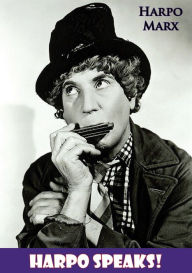 Title: Harpo Speaks!, Author: Harpo Marx