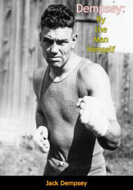Title: Dempsey: By the Man Himself, Author: Jack Dempsey
