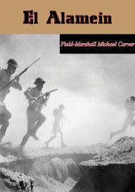 Title: El Alamein, Author: Field-Marshal Michael Carver