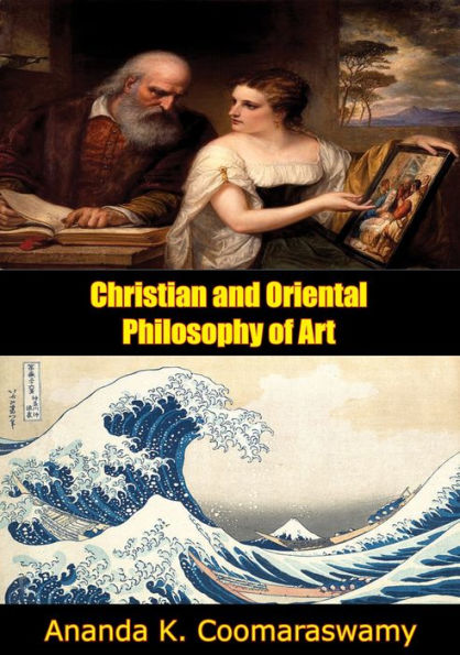 Christian and Oriental Philosophy of Art