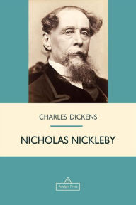 Title: Nicholas Nickleby, Author: Charles Dickens