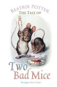 Title: The Tale of Two Bad Mice, Author: Beatrix Potter