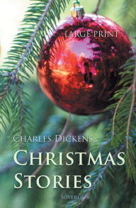 Title: Christmas Stories (Large Print), Author: Charles Dickens