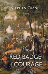 Title: The Red Badge of Courage: An Episode of the American Civil War, Author: Stephen Crane