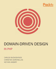 Title: Domain-Driven Design in PHP: A Highly Practical Guide, Author: Carlos Buenosvinos