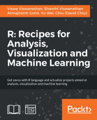 Title: R: Recipes for Analysis, Visualization and Machine Learning, Author: Viswa Viswanathan