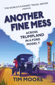 Title: Another Fine Mess, Author: Tim Moore
