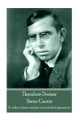 Theodore Dreiser - Sister Carrie: