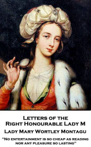 Title: Letters of the Right Honourable Lady M: 