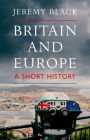 Britain and Europe: A Short History