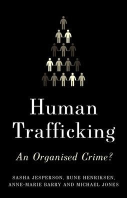 Human Trafficking: An Organized Crime?