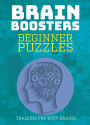 Beginner Puzzles: Training for Busy Brains (Brain Boosters), Puzzles Including Sudoku, Logic Problems and Riddles