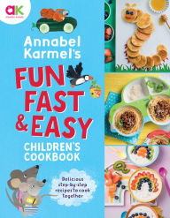 Title: Annabel Karmel's Fun, Fast and Easy Children's Cookbook, Author: Annabel Karmel