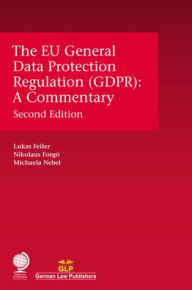 Title: The EU General Data Protection Regulation (GDPR): A Commentary, Author: Lukas Feiler