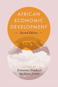 Title: African Economic Development / Edition 2, Author: Emmanuel Nnadozie