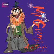 Title: Mr Gum and the Power Crystals: Performed and Read by Andy Stanton, Author: Andy Stanton