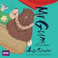 Title: Mr Gum and the Dancing Bear: Performed and Read by Andy Stanton, Author: Andy Stanton