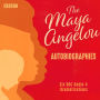 Maya Angelou: The Autobiographies: Six BBC Radio 4 Dramatisations