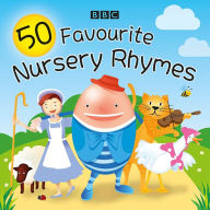 Title: 50 Favourite Nursery Rhymes, Author: BBC