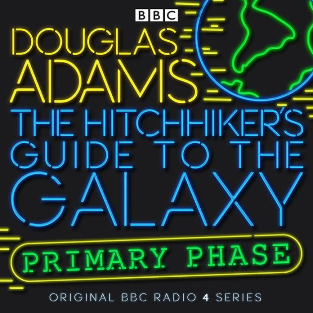 The Hitchhiker's Guide To The Galaxy Primary Phase by Douglas Adams
