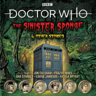 Title: Doctor Who: The Sinister Sponge & Other Stories: Doctor Who Audio Annual, Author: BBC