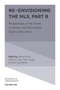 Title: Re-envisioning the MLS: Perspectives on the Future of Library and Information Science Education, Author: Johnna Percell