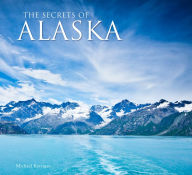 Title: Secrets of Alaska, Author: Flame Tree Publishing