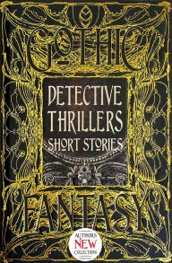 Ebook nederlands downloaden Detective Thrillers Short Stories DJVU English version 9781787557802 by Flame Tree Studio, Lee Horsley (Foreword by)