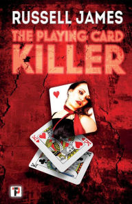 Title: The Playing Card Killer, Author: Russell James
