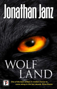 Title: Wolf Land, Author: Jonathan Janz
