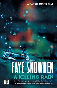 Title: A Killing Rain, Author: Faye Snowden