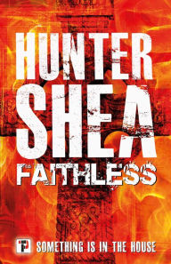 Title: Faithless, Author: Hunter Shea