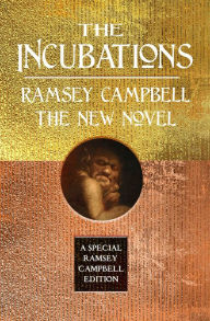 Title: The Incubations, Author: Ramsey Campbell