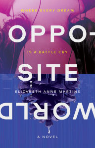 Title: Opposite World, Author: Elizabeth Anne Martins