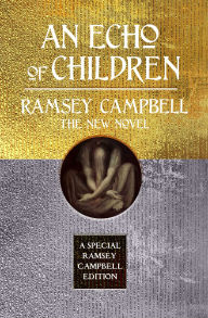 Title: An Echo of Children, Author: Ramsey Campbell