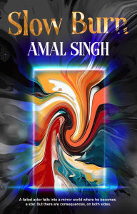 Title: Slow Burn, Author: Amal Singh