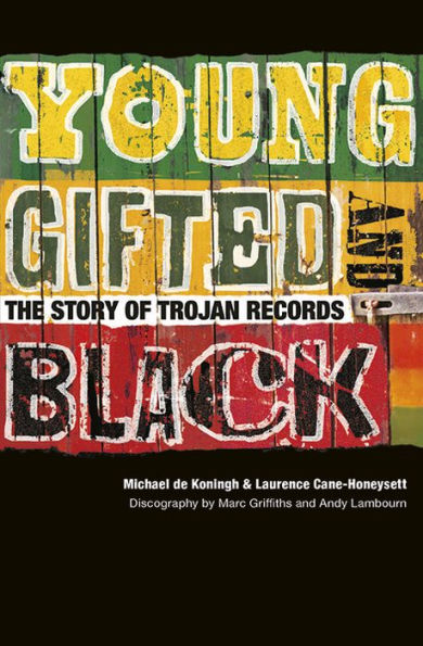 Young, Gifted and Black: The Story of Trojan Records